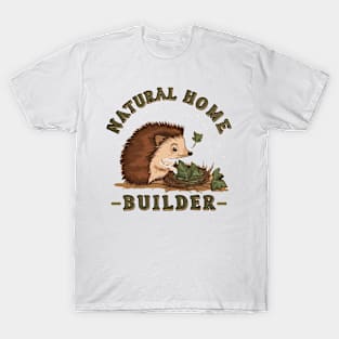 Natural home builder T-Shirt